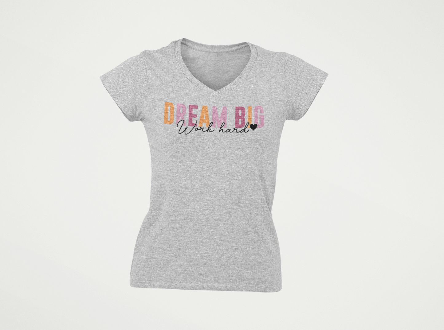 Women’s V-Neck T-Shirt – “DREAM BIG, Work Hard” Motivational Graphic Tee