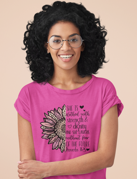 She Is Clothed with Strength &amp; Dignity – Proverbs 31:25 Floral Christian Tee